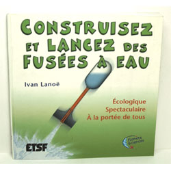 CONSTRUIRE LANCER DES FUSEES A EAU 2003